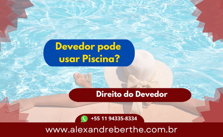 devedor pode usar piscina