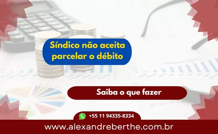 sindico nao aceita parcelar debito condominial